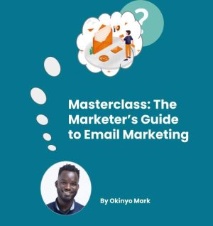 Email Marketing Masterclass | Okinyo Mark